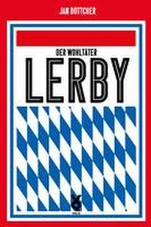 Sören Lerby. Der Wohltäter de Jan Böttcher