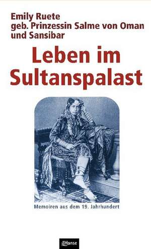 Leben im Sultanspalast de Emily Ruete