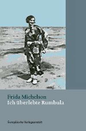 Ich überlebte Rumbula de Frida Michelson