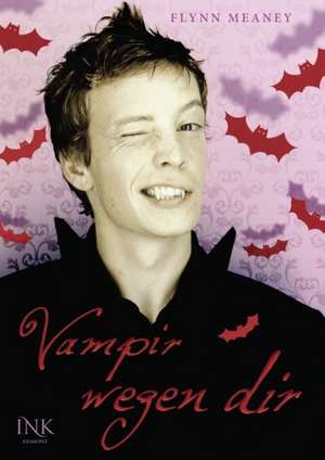 Vampir wegen dir de Flynn Meaney