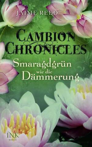 Cambion Chronicles - Smaragdgrün wie die Dämmerung de Jaime Reed