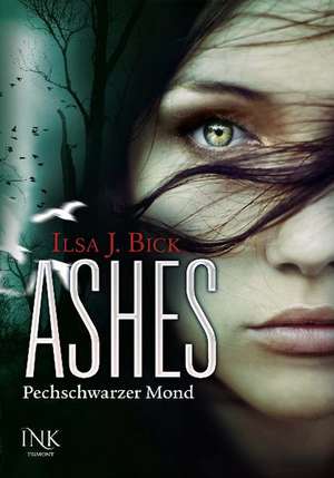 Ashes 04 - Pechschwarzer Mond de Ilsa J. Bick