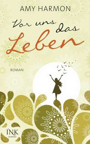 Vor uns das Leben de Amy Harmon