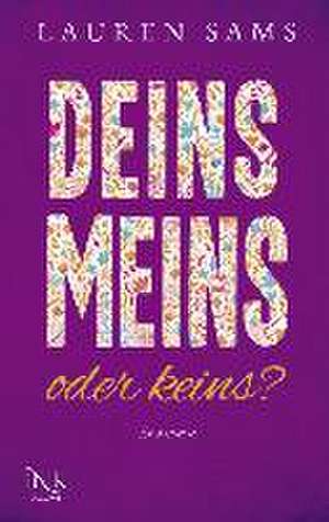 Deins, meins oder keins? de Lauren Sams