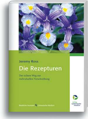 Die Rezepturen de Jeremy Ross