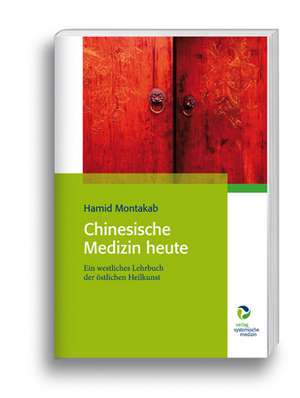 Chinesische Medizin heute de Hamit Montakab