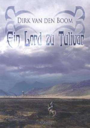 Ein Lord zu Tulivar de Dirk van den Boom