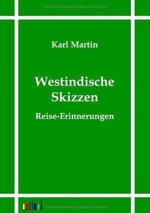 Westindische Skizzen de Karl Martin