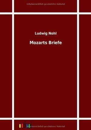 Mozarts Briefe de Ludwig Nohl