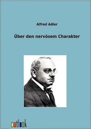 Über den nervösen Charakter de Alfred Adler