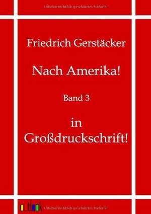 Nach Amerika! de Friedrich Gerstäcker