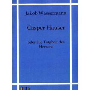 Casper Hauser de Jakob Wassermann