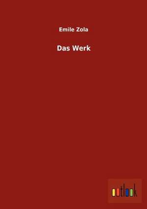 Das Werk de Emile Zola