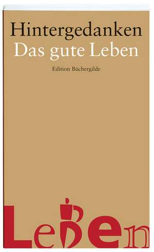 Hintergedanken. Das gute Leben de Andrea Baron