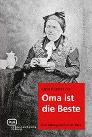 Oma ist die Beste de Juliane Haubold-Stolle