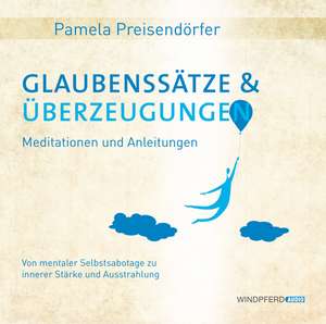 Glaubenssätze & Überzeugungen de Pamela Preisendörfer