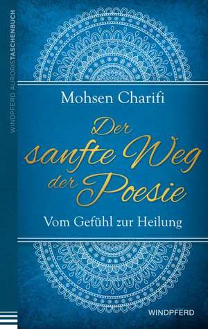 Der sanfte Weg der Poesie de Mohsen Charifi