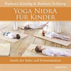 Yoga Nidra für Kinder de Barbara Kündig