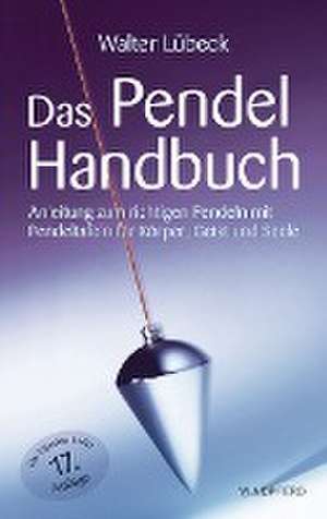 Das Pendel-Handbuch de Walter Lübeck