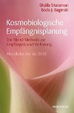 Kosmobiologische Empfängnisplanung de Shalila Sharamon