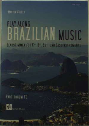 Play Along Brazilian Music (Buch & CD) de Martin Müller