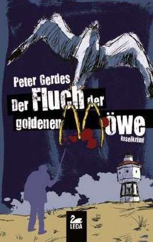 Der Fluch der goldenen Möwe de Peter Gerdes