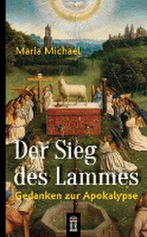 Der Sieg des Lammes de Maria Michael