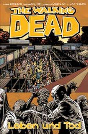 The Walking Dead 24: Leben und Tod de Robert Kirkman