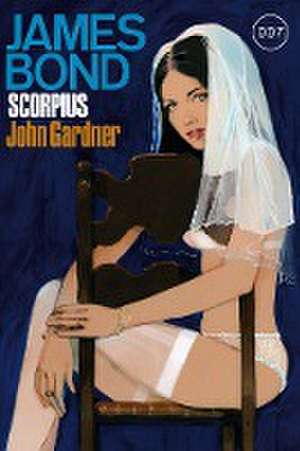 James Bond 22: Scorpius de John Gardner