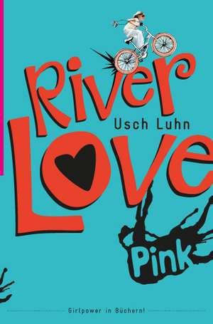 River Love de Usch Luhn