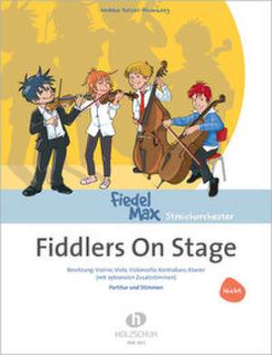 Fiddlers On Stage de Andrea Holzer-Rhomberg