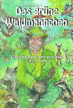 Das grüne Waldmännchen de Wild Gerhard