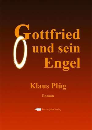 Gottfried und sein Engel de Klaus Plüg