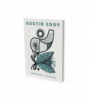 Austin Eddy. Immutable Traveler de Matthias Kunz