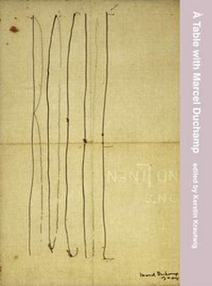 À Table with Marcel Duchamp de Kerstin Krautwig