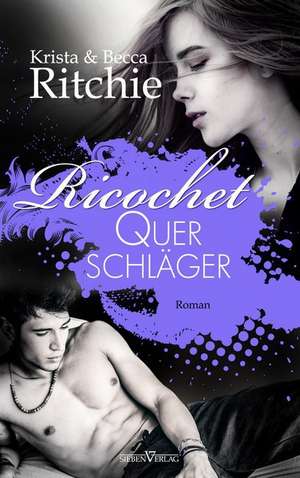 Ricochet - Querschläger de Krista Ritchie