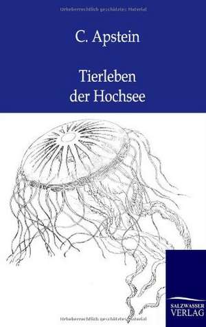 Tierleben der Hochsee de C. Apstein