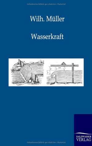 Wasserkraft de Wilh. Müller