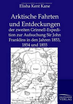 Arktische Fahrten und Entdeckungen de Elisha Kent Kane