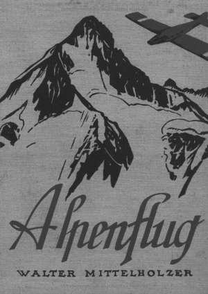 Alpenflug de Walter Mittelholzer