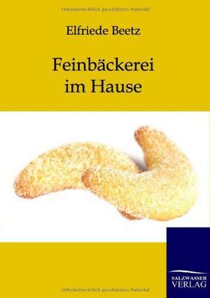 Feinbäckerei im Hause de Elfriede Beetz