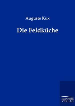 Die Feldküche de Auguste Kux