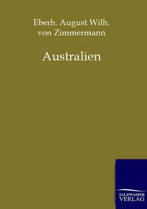 Australien de Eberh. August Wilh. von Zimmermann