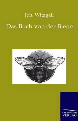 Das Buch von der Biene de Joh. Witzgall