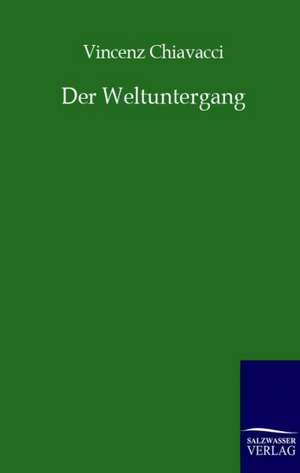 Der Weltuntergang de Vincenz Chiavacci