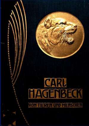 Von Tieren und Menschen de Carl Hagenbeck