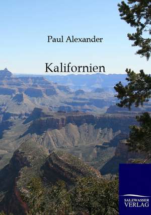 Kalifornien de Paul Alexander