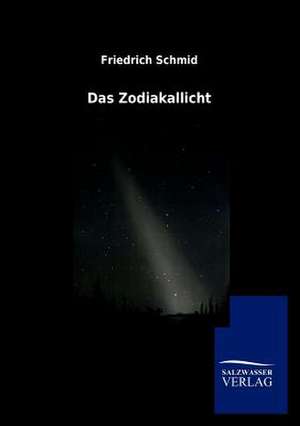 Das Zodiakallicht de Friedrich Schmid