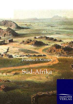 Süd-Afrika de Friedrich Körner