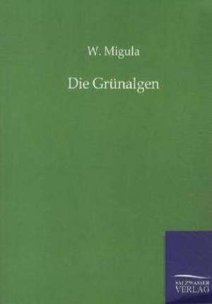 Die Grünalgen de W. Migula